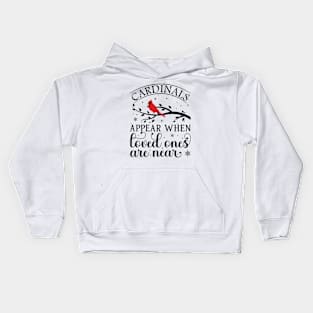 Cardinals Appear When Loved Ones Are Near - Cute Christmas Cardinals Kids Hoodie